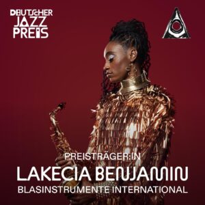 Lakecia Benjamin Wins Deutscher Jazzpreis Award Best Wind Instrument International