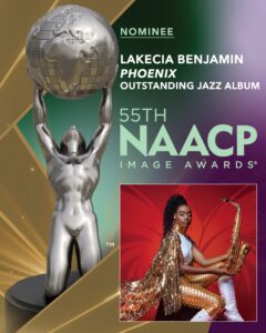 Lakecia Benjamin Nominated for The 55th NAACP Image Awards