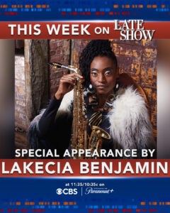 Lakecia Benjamin Special Guest All week On The Late Show with Stephen Colbert
